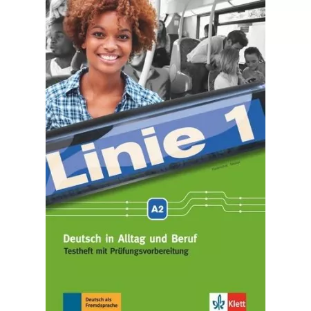 Linie 1 A2. Deutsch in Alltag und Beruf. Testheft mit Prüfungsvorbereitung + CD