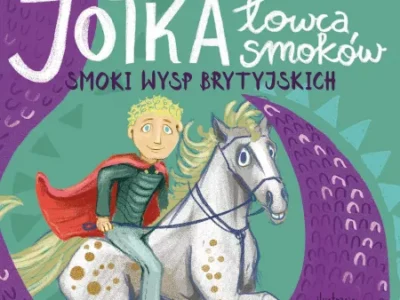 Jotka Łowca Smoków. Smoki Wysp Brytyjskich