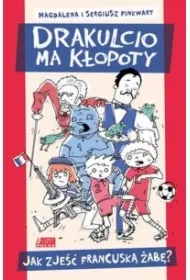 Jak zjeść francuską żabę drakulcio ma kłopoty