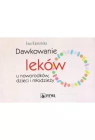 Dawkowanie leków u noworodków dzieci i młodzieży