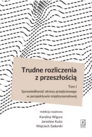 Trudne rozliczenia z przeszłością T.1