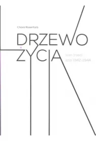 Lata 1942-1944. Drzewo życia. Tom 3