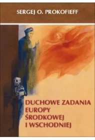 Duchowe zadania Europy Środkowej i Wschodniej