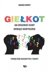Giełkot Jak zrozumieć osoby mówiące niewyraźnie