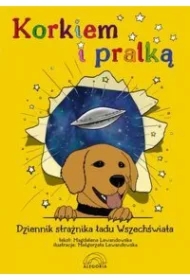 Korkiem i pralką, czyli dziennik strażnika ładu Wszechświata