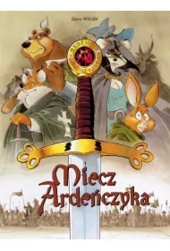 Miecz Ardeńczyka. Tom 1