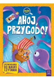 Ahoj, przygodo! Duże litery. Opowiadania do nauki czytania