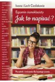 Egzamin ósmoklasisty. Jak to napisać?