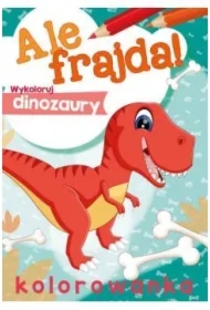 Ale frajda! Wykoloruj dinozaury
