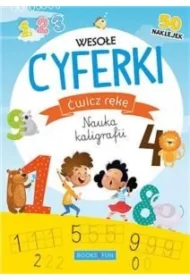 Ćwicz rękę. Nauka kaligrafii. Wesołe cyferki
