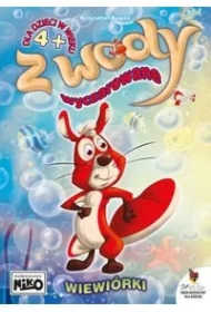 Z wody wyczarowane. Wiewiórki